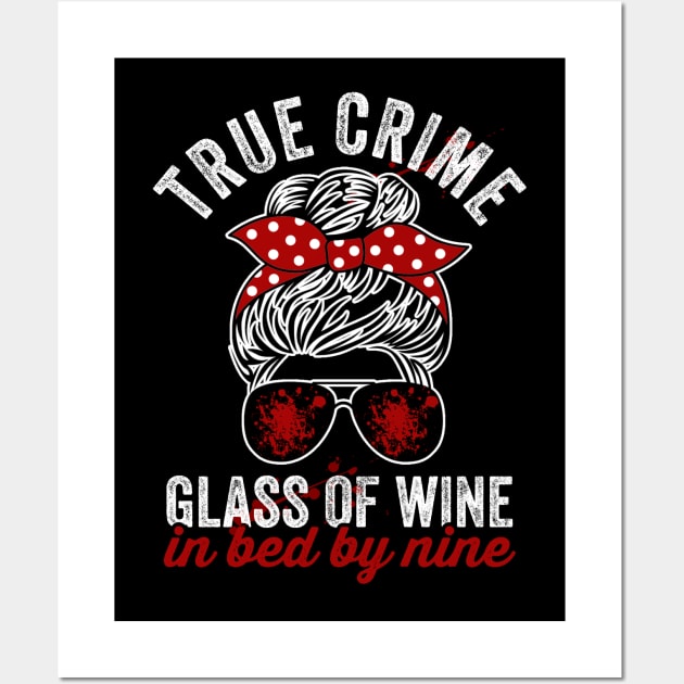 True Crime Glass Of Wine In Bed By Nine Funny Murderino Wall Art by Visual Vibes